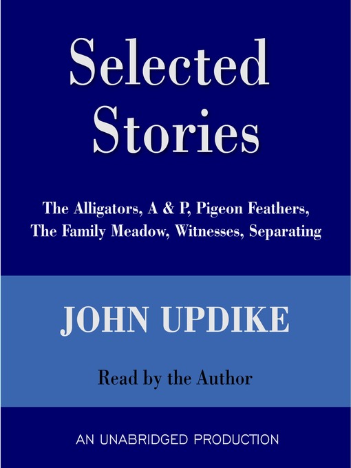 Title details for Selected Stories by John Updike - Available